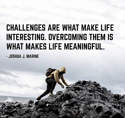 چالش‌ها زندگی را جذاب و معنادار می‌کنند.