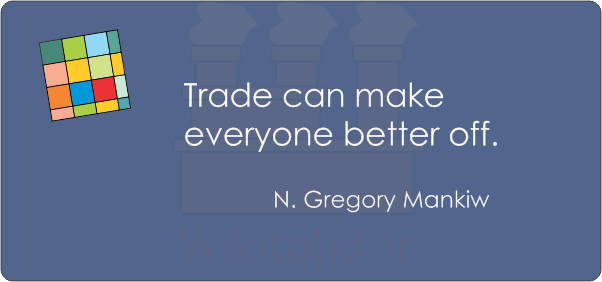 چرا تجارت برای همه سود آور است؟ بررسی یک اصل مهم و پایه در علم اقتصاد