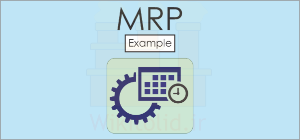 مثال‌هایی در مورد چگونگی پردازش و تنظیم رکوردهای MRP